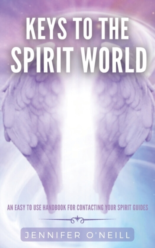 Keys to the Spirit World av Jennifer J O'Neill (Paperback)