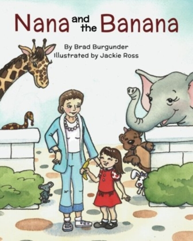 Nana And The Banana av Bradley Burgunder (Paperback)