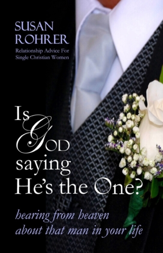 Is God Saying He's The One? av Susan Rohrer (Paperback)