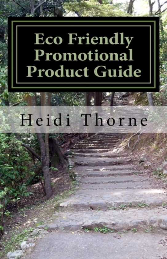 Eco Friendly Promotional Product Guide av Heidi Thorne (Paperback)