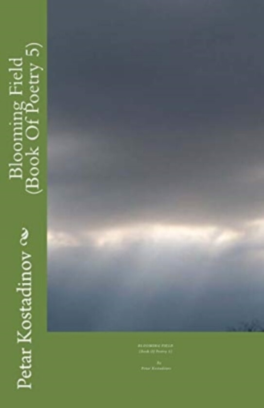 Blooming Field av Petar Kostadinov (Paperback)