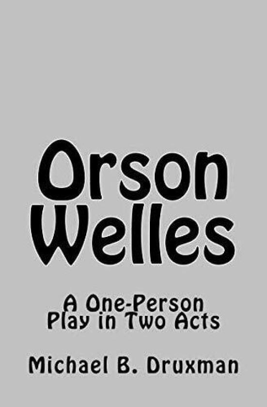 Orson Welles av Michael B Druxman (Paperback)