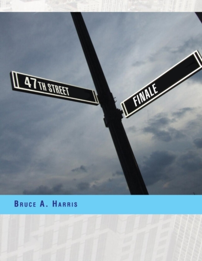 47th Street Finale av Bruce a Harris (Paperback)