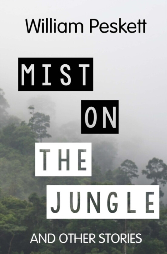 Mist on the Jungle av William Peskett (Paperback)