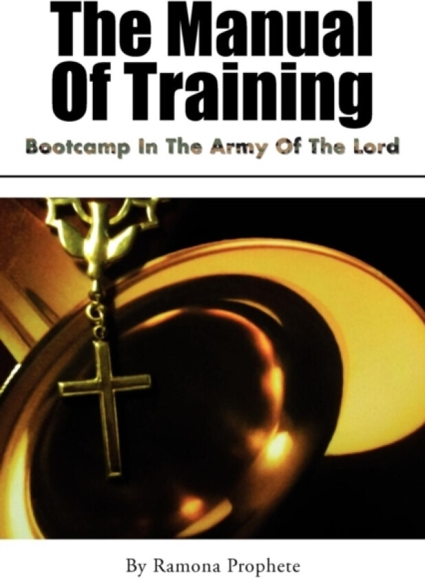 The Manual of Training av Ramona Prophete (Paperback)
