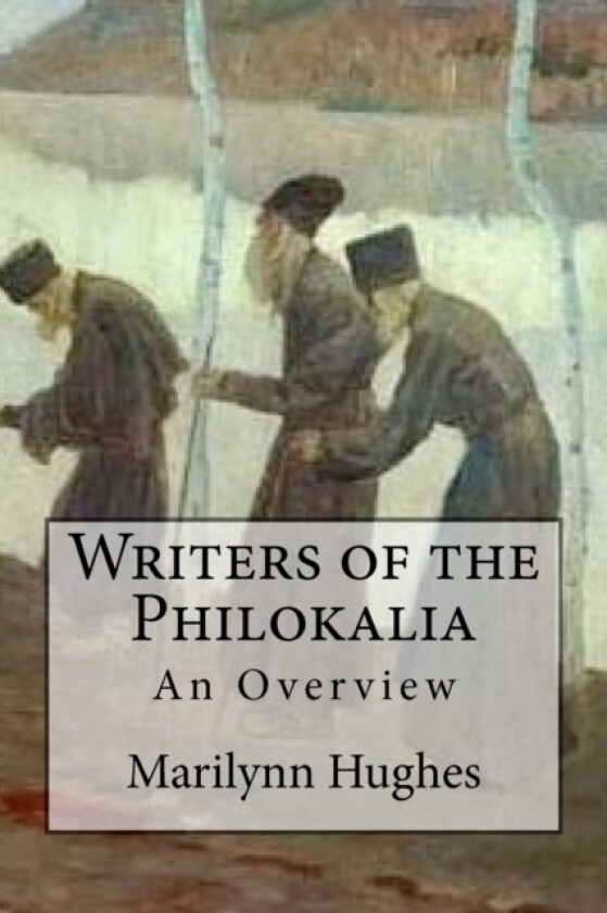 Writers of the Philokalia av Marilynn Hughes (Paperback)