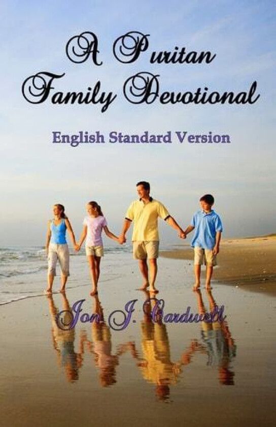 A Puritan Family Devotional av Jon J Cardwell (Paperback)