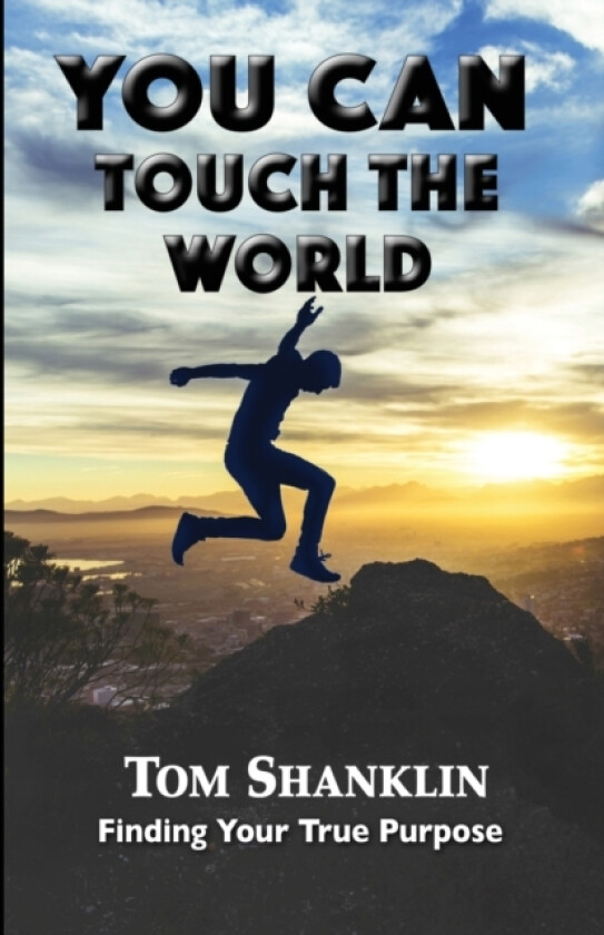 You Can Touch the World av Tom Shanklin (Paperback)
