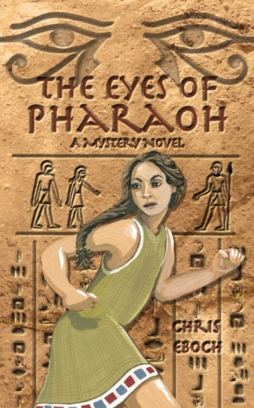 The Eyes of Pharaoh av Chris Eboch (Paperback)