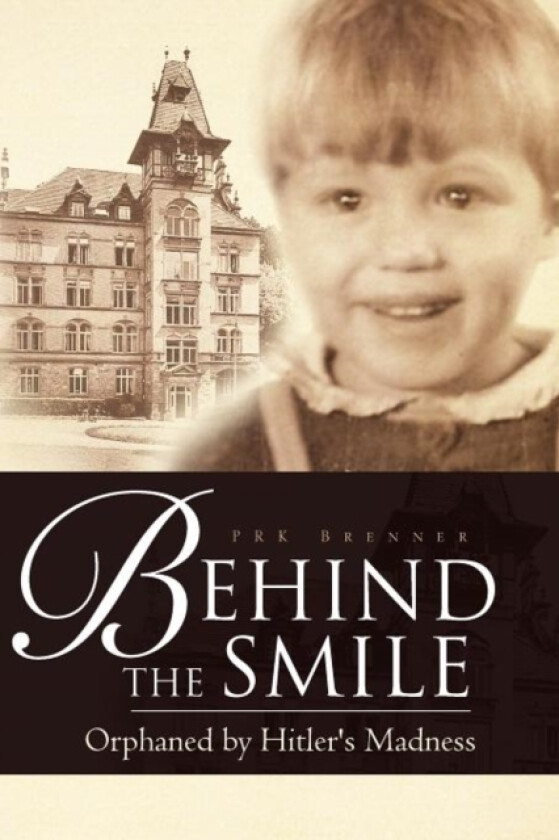 Behind the Smile av Prk Brenner (Paperback)