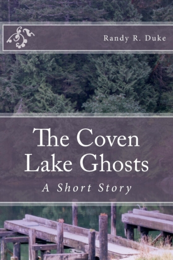 The Coven Lake Ghosts av Randy R Duke (Paperback)