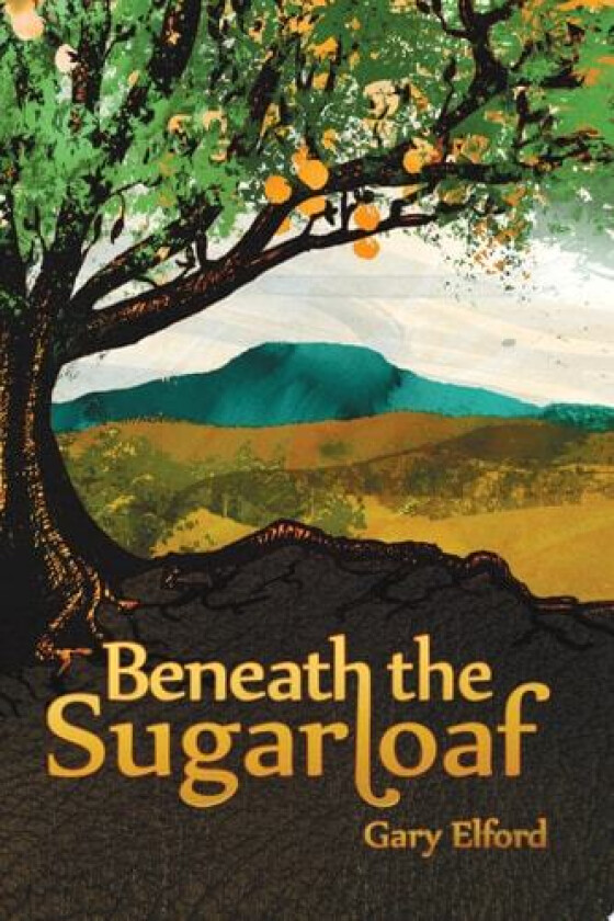 Beneath the Sugarloaf av Gary Elford (Paperback)