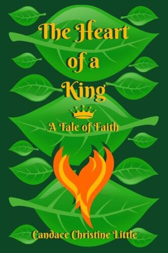 The Heart of a King (A Tale of Faith) av Candace Christine Little (Paperback)