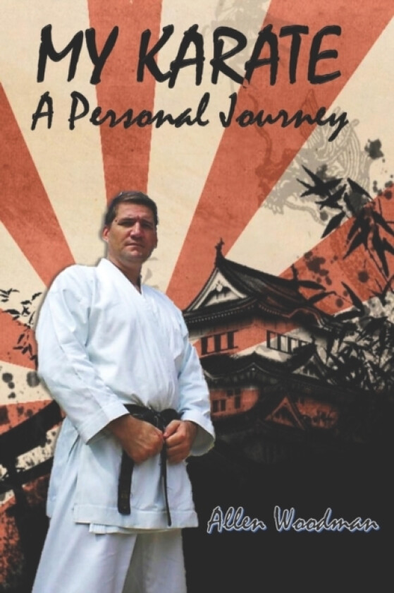 My Karate a personal journey av Allen Woodman (Paperback)