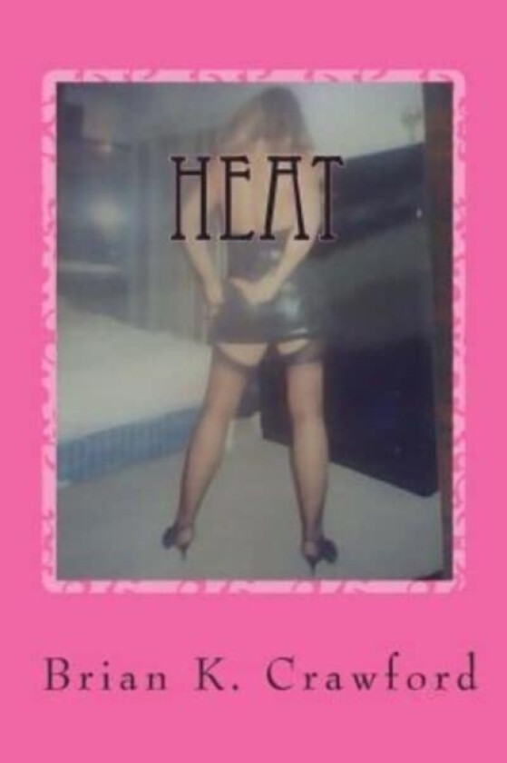 Heat av Brian K Crawford (Paperback)