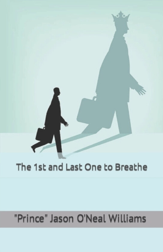 The 1st and Last One to Breathe av Jason O'Neal Williams (Paperback)