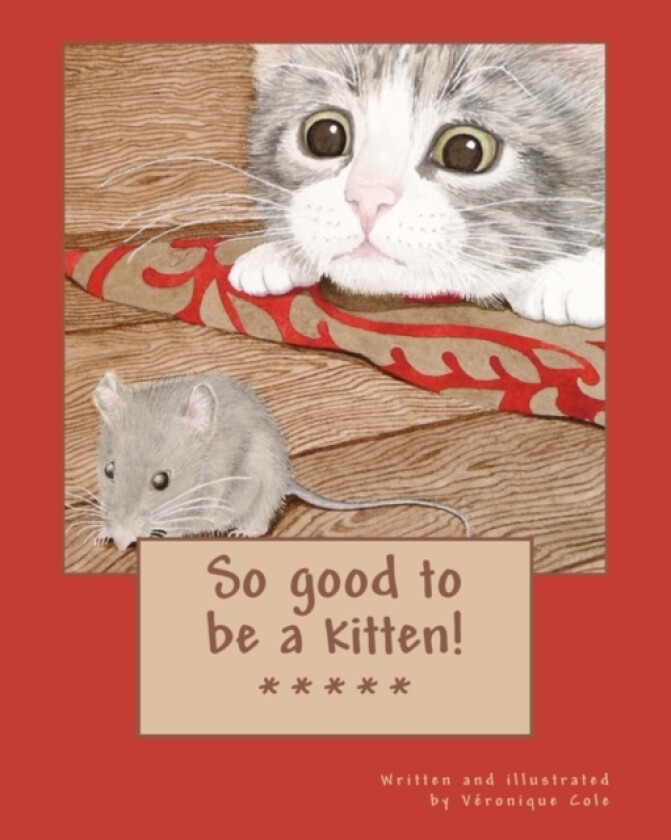 So good to be a kitten! av Veronique Cole (Paperback)