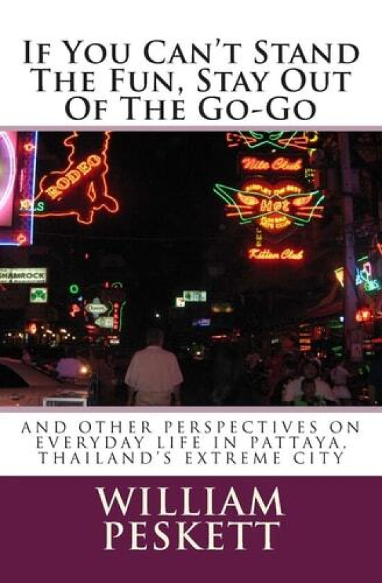 If You Can't Stand The Fun, Stay Out Of The Go-Go av William Peskett (Paperback)