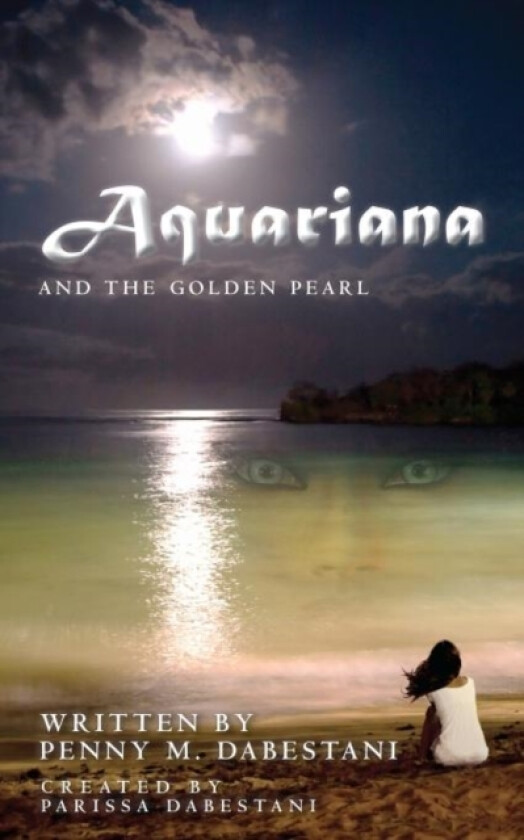 Aquariana av Parissa J Dabestani, Penny M Dabestani (Paperback)