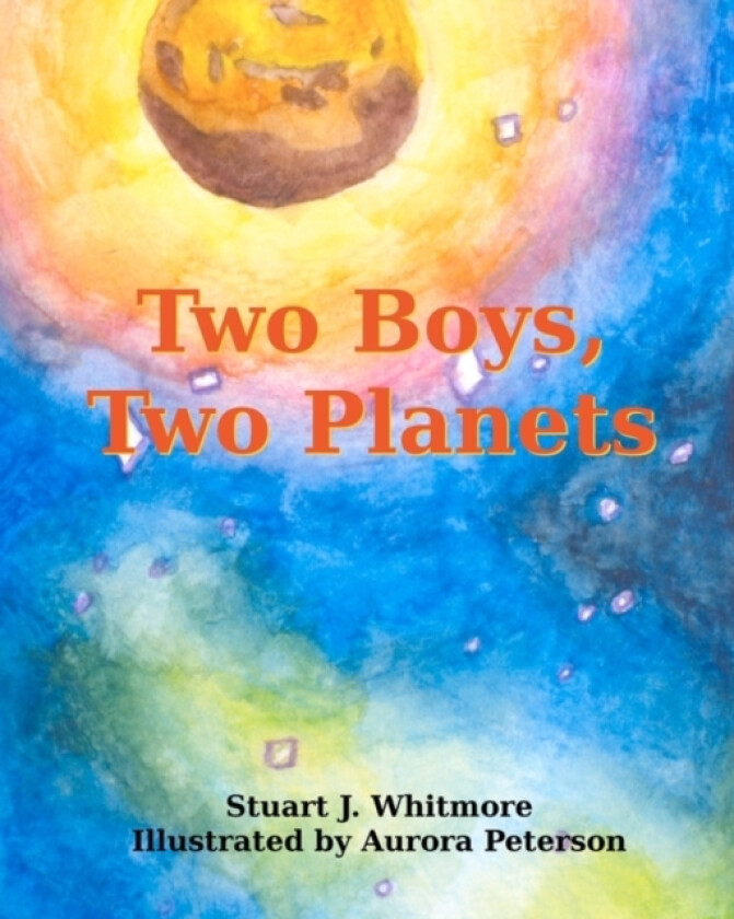 Two Boys, Two Planets av Stuart J Whitmore (Paperback)