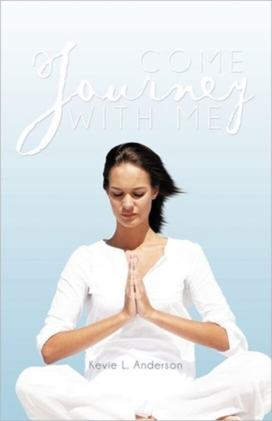 Come Journey with Me av Kevie L Anderson (Paperback)