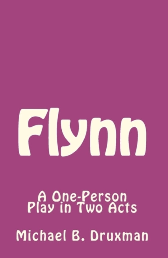 Flynn av Michael B Druxman (Paperback)