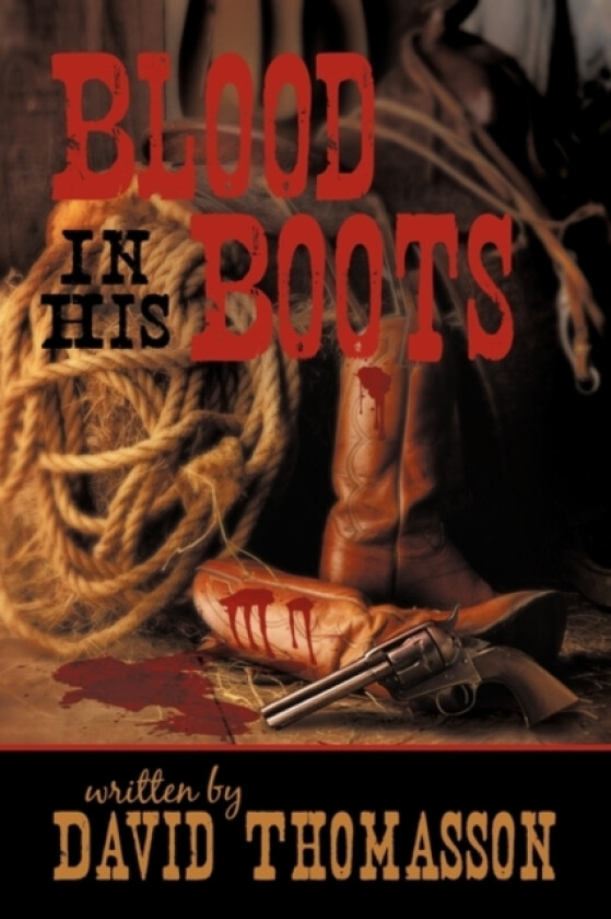 Blood in His Boots av David Thomasson (Paperback)