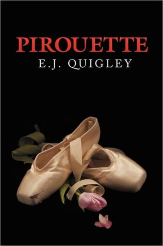 Pirouette av E J Quigley (Paperback)