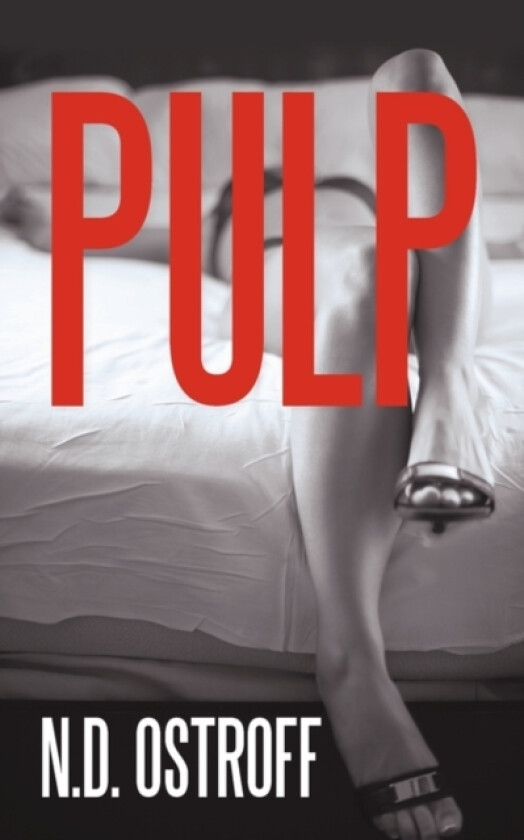 Pulp av N D Ostroff (Paperback)