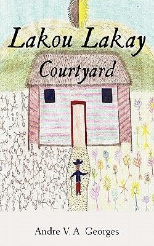 Lakou Lakay av Andre V a Georges (Paperback)