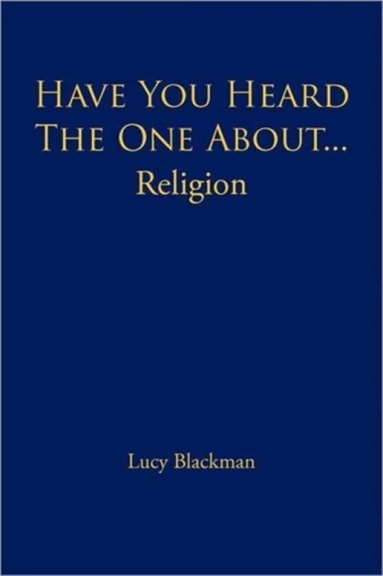 Have You Heard the One About... Religion av Lucy Blackman (Paperback)
