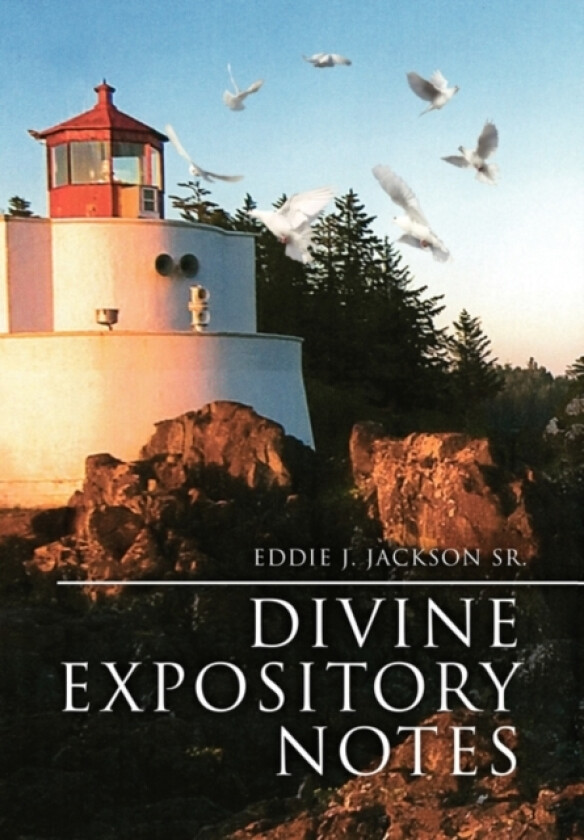 Divine Expository Notes av Eddie J Sr Jackson (Paperback)