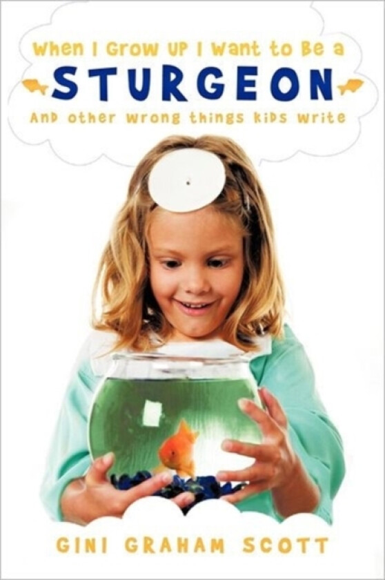 When I Grow Up I Want to Be a Sturgeon av PH D Gini Graham Scott Scott (Paperback)
