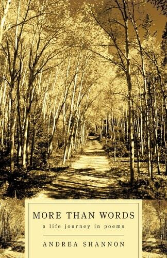 More Than Words: A Life Journey in Poems av Andrea Shannon (Paperback)