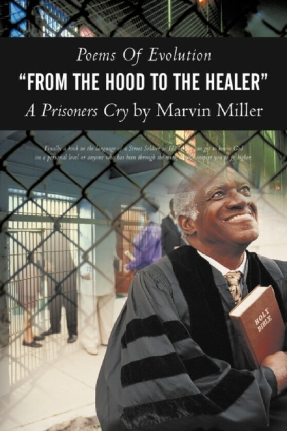 Poems of Evolution from the Hood to the Healer a Prisoners Cry by Marvin Miller av MARVIN MILLER (Paperback)