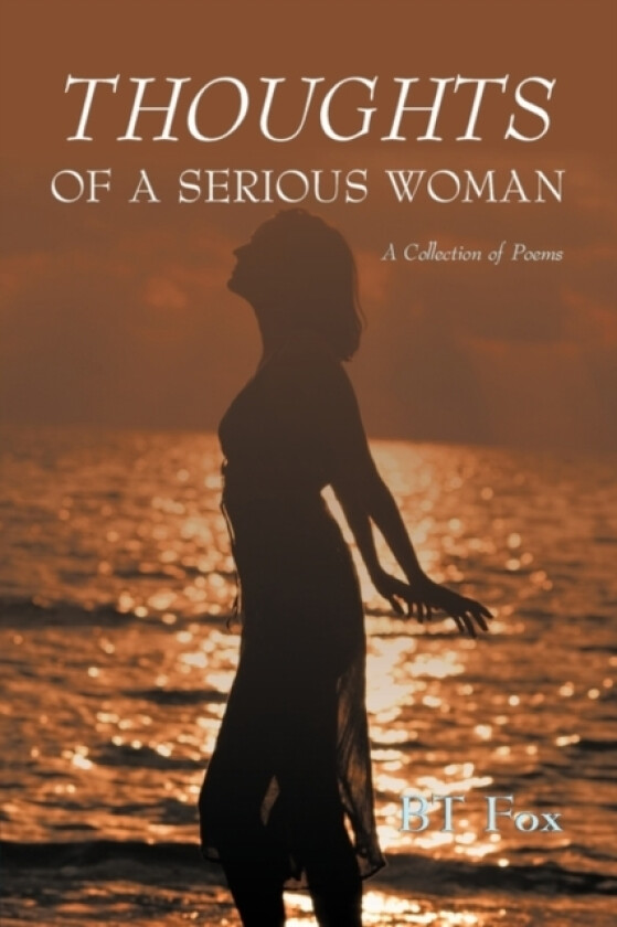 Thoughts of a Serious Woman av Bt Fox (Paperback)