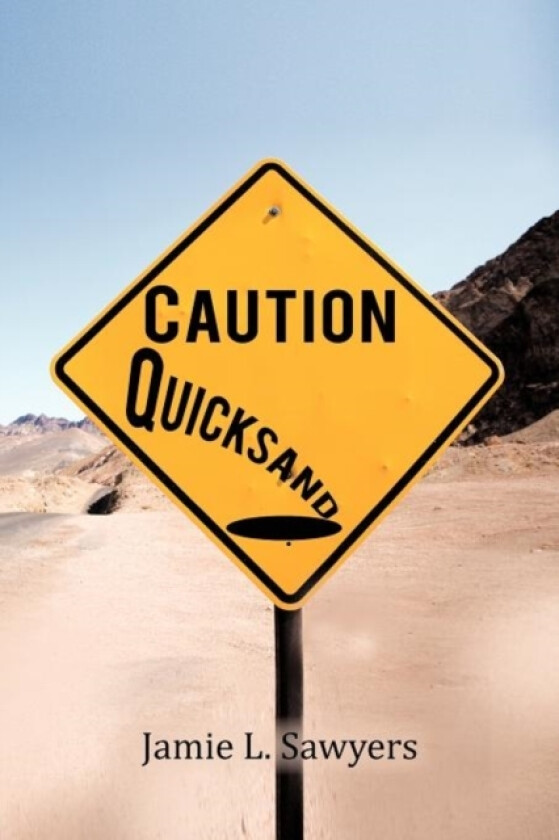 Caution Quicksand av Jamie L Sawyers (Paperback)