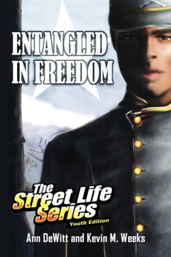 Entangled in Freedom av Ann DeWitt & Kevin M Weeks (Paperback)