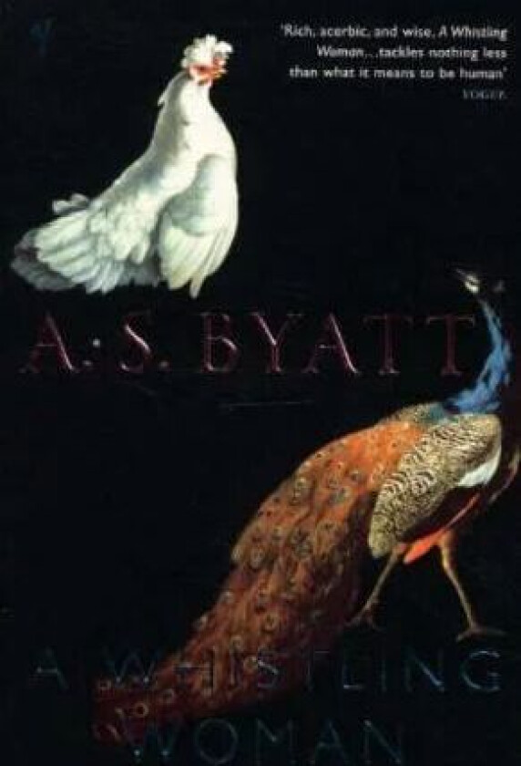 A Whistling Woman av A S Byatt