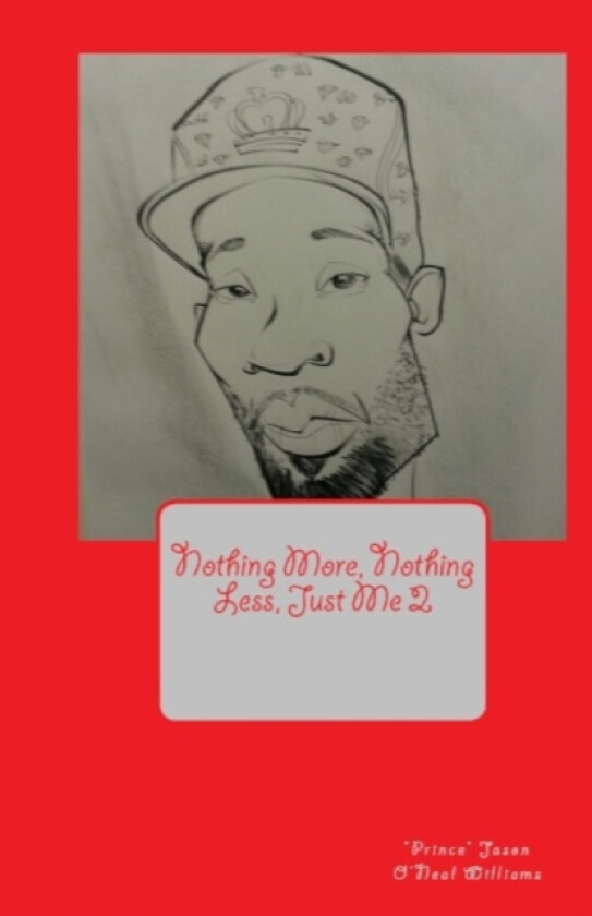 Nothing More, Nothing Less, Just Me 2 av Jason O'Neal Williams (Paperback)