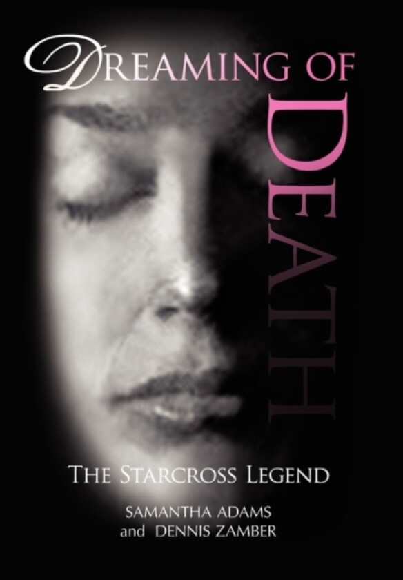 Dreaming of Death av Adams Samantha Adams and Dennis Zamber, Samantha Adams and Dennis Zamber (Paperback)