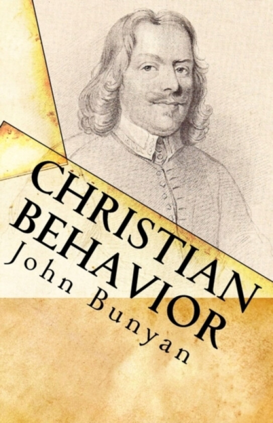 Christian Behavior av John Bunyan (Paperback)