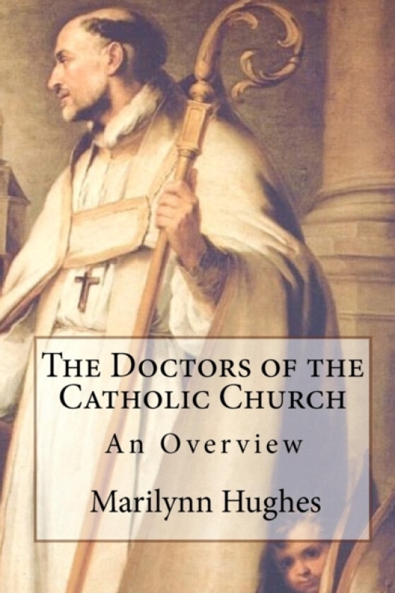 The Doctors of the Catholic Church av Marilynn Hughes (Paperback)