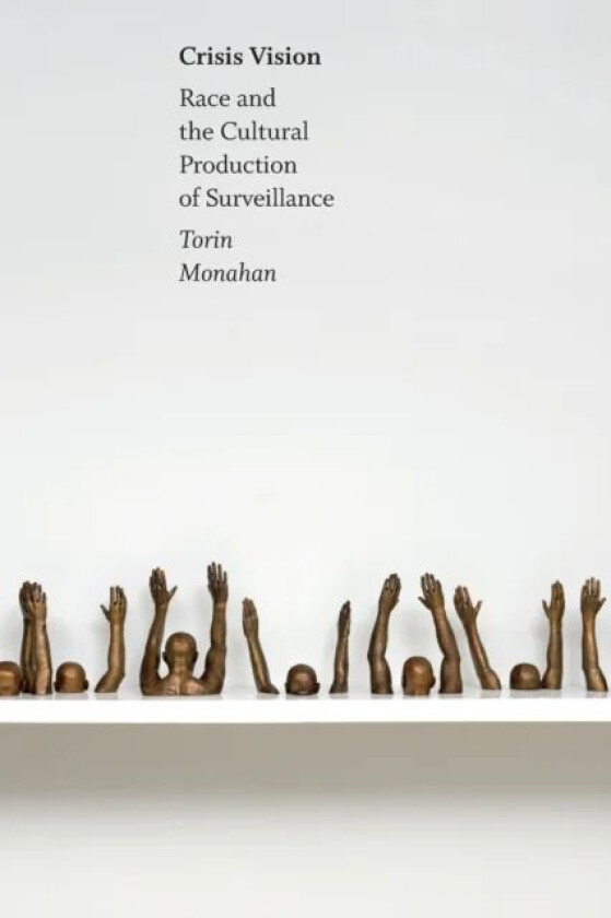 Crisis Vision av Torin Monahan