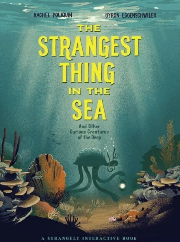 The Strangest Thing In The Sea av Rachel Poliquin