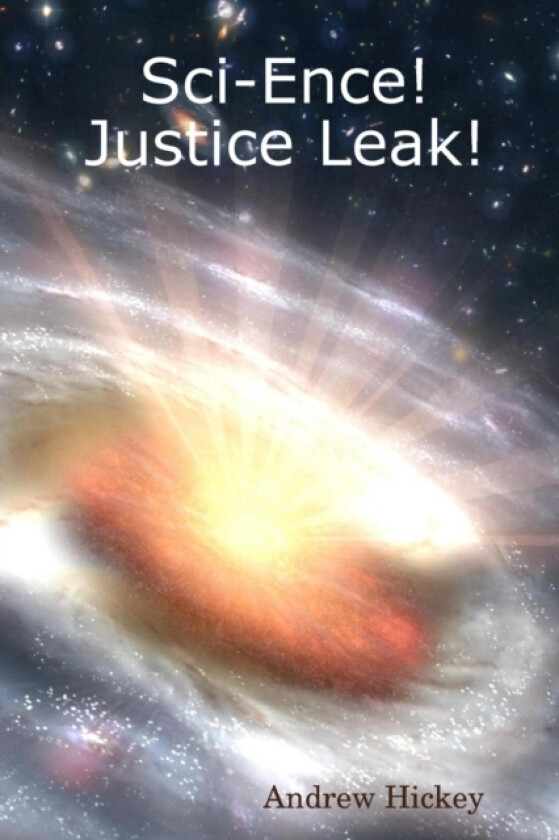 Sci-Ence! Justice Leak! av Andrew Hickey (Paperback)