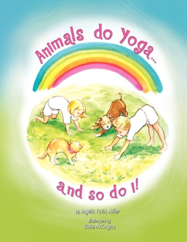 Animals Do Yoga and so do I av Angela Faith Miller (Paperback)