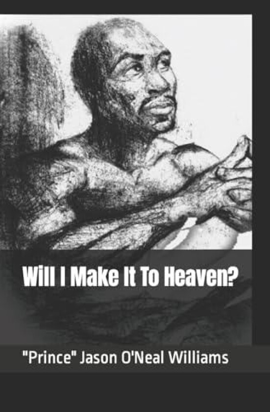 Will I Make It To Heaven? av Jason O'Neal Williams (Paperback)