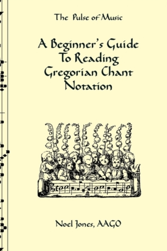 A Beginner's Guide To Reading Gregorian Chant Notation av Noel Jones (Paperback)