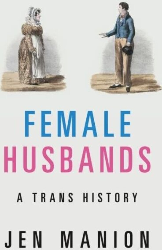 Female Husbands av Jen (Amherst College Massachusetts) Manion